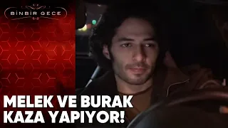 Melek ve Burak Kaza Yapıyor! - Binbir Gece 43.Bölüm