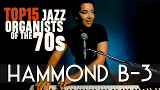 Top 15 Jazz Organists of the 70s – Hammond Organ Playlist