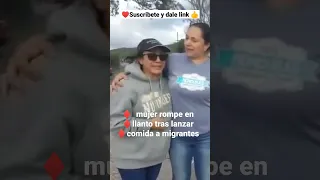 Mujer rompe en llanto tras la experiencia de lanzar comida a migrantes que van enla bestia#migration