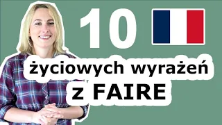 10 wyrażeń z FAIRE 🇲🇫, które koniecznie musisz znać! - francuski