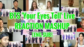 [ENG SUB] BTS 'Your Eyes Tell' Live | Reaction Mashup