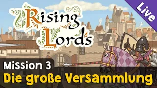 Die große Versammlung (Mission 3) ✦ Let's Play Rising Lords (Livestream-Aufzeichnung)