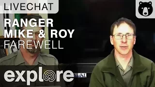 A Farewell to Ranger Mike and Ranger Roy - Live Chat