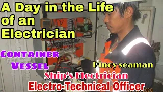 A Day in the life of an Electrician; Electro-Technical Officer; Ship's Electrician; #ETO and ETR
