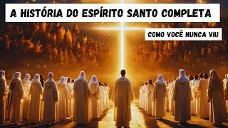 A História do Espírito Santo Completa Como Você Nunca Viu.