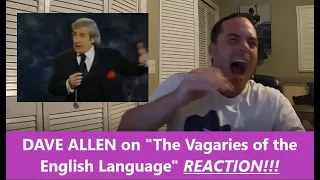 Americans React to "DAVE ALLEN on the VAGARIES of the ENGLISH LANGUAGE" REACTION!