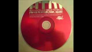 Fierce & Break feat. SP MC-Studio Mix -August 2007- ATM Mag.