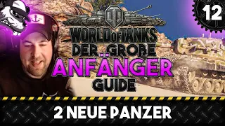 Der große World of Tanks Anfänger Guide #12 "2 neue Panzer!" [Gameplay - Deutsch - WoT]