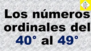 Números ordinales del 40 al 49 | Ordinal Numbers 40 to 49