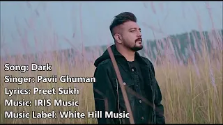 DARK || Full Audio Song | Sed Song Pavii Ghuman | New Panjabi Song