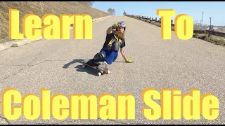 How We Slide: Learn To Coleman Slide