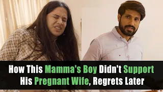 How This Mamma's Boy Didn't Support His Pregnant Wife, Regrets Later | Nijo Jonson
