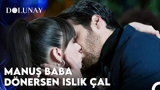 Manuş Baba - Dönersen Islık Çal - Dolunay 21. Bölüm