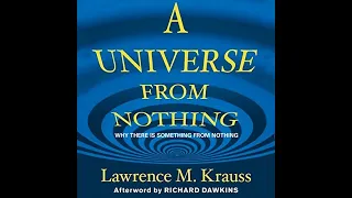A Universe from Nothing - Why There Is Something - Lawrence M. Krauss | AUDIOBOOKS FULL FULL LENGTH