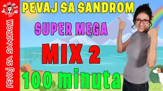 💖 Super MEGA MIX 2 💖 Pevaj Sa Sandrom | Dečije pesme | Dečije priče