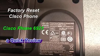 Factory Reset Ciso Phone 6921 , All Cisco Phone Quick Review