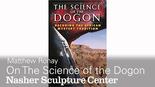 Matthew Ronay: The Science of the Dogon