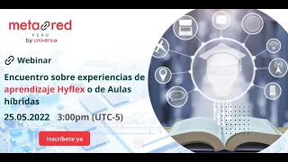 Encuentro sobre experiencias de aprendizaje Hyflex o de Aulas híbridas