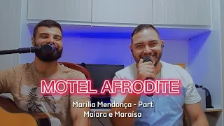 Motel Afrodite - part - Maiara e Maraísa ( Cover )