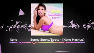 Sunny Sunny/Booty - [Xeno Mashup)