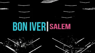 Bon Iver - Salem (Live at Barclays Center, Brooklyn, NY, USA, 2019)