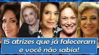 15 Atrizes Que Já Faleceram e Você Não Sabia! 😭 #fama #artistas #celebridades #tvbrasileira #novelas