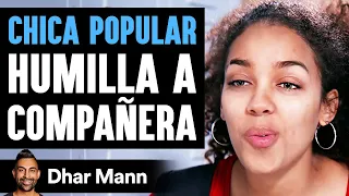 CHICA POPULAR Humilla A Compañera | Dhar Mann