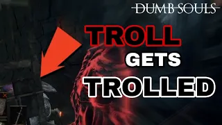 [ Dark souls 3 ] Troll gets trolled