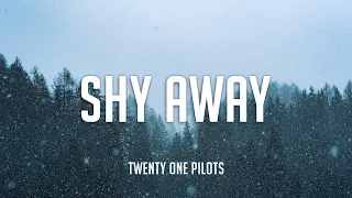Twenty One Pilots - Shy Away [Lyrics Video] 🎵