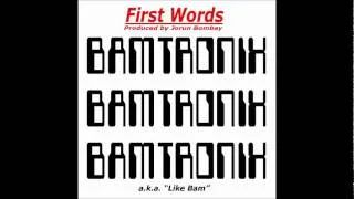 FIRST WORDS - LIKE BAM (Produced by Jorun Bombay) 2012