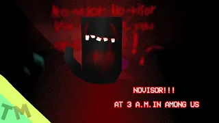 NOVISOR! and you DON'T watch at 3 a.m.| minecraft animation [TMgamech]