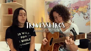 TRAVESSEIROS - Amanda Cadore (Cover  de AMARINA)