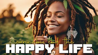 No Woman No Cry | Happy Life Indica Relaxing Cannabis Background NO ADV Music Selection