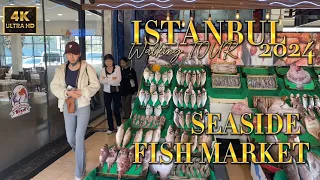 ISTANBUL 2024 SEASIDE 4K WALKING TOUR FISH MARKET AND RESTAURANTS-SUNNY DAY IN ISTANBUL