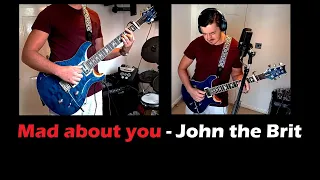 MAD ABOUT YOU | COVER BY JOHN THE BRIT