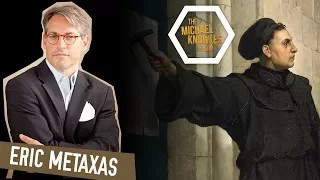 Eric Metaxas Defends Martin Luther Against My Popery