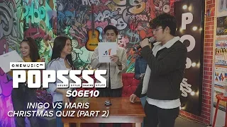 Inigo VS Maris: Christmas Quiz Part 2 | One Music POPSSSS S06E10