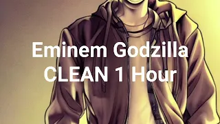 Godzilla Eminem ft. Juice Wrld (CLEAN) 1 Hour