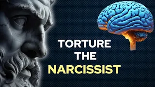 5 Ways to TORTURE the Narcissist | STOICISM