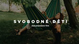 SVOBODNÉ DĚTI | Dokumentární film