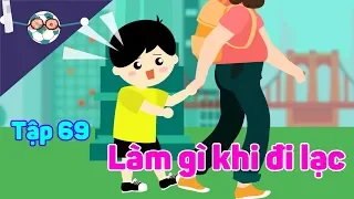 Kỹ năng sống cho trẻ | Kỹ năng sinh tồn | Làm gì khi đi lạc? - Tập 69