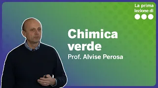 La prima lezione di Chimica verde - Alvise Perosa