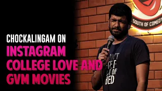 Tamil Standup Comedy | Instagram, College Love & GVM Movies | Chockalingam