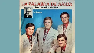 LOS HERALDOS DEL REY - LA PALABRA DE AMOR (Disco completo)