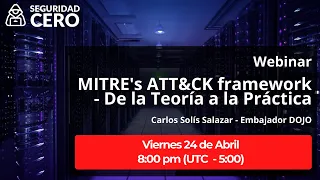 MITRE's ATT&CK framework - De la Teoría a la Práctica | Seguridad Cero