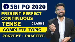 Present Perfect Continuous Tense | English Grammar | SBI PO 2020 | Class 8 | Tarun Grover