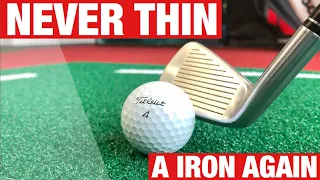 NEVER THIN A IRON AGAIN - AMAZING GOLF DRILL