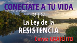 ✅ CURSO GRATUITO: #05. LEY de la RESISTENCIA. 36 Leyes espirituales. 🧘‍♀️ 🙏  Diana Cooper.