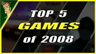 Top 5 BEST Games of 2008