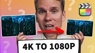 How to Convert 4K to 1080p in Final Cut Pro